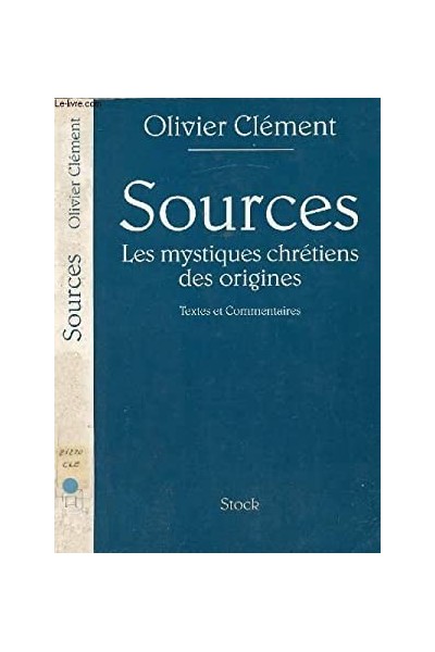 SOURCES. LES MYSTIQUES CHRETIENS DES ORIGINES